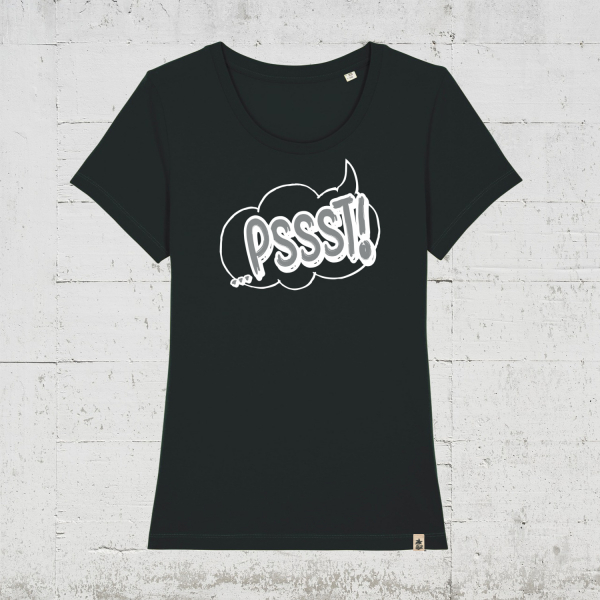 PSSST! | Bio T-Shirt Women