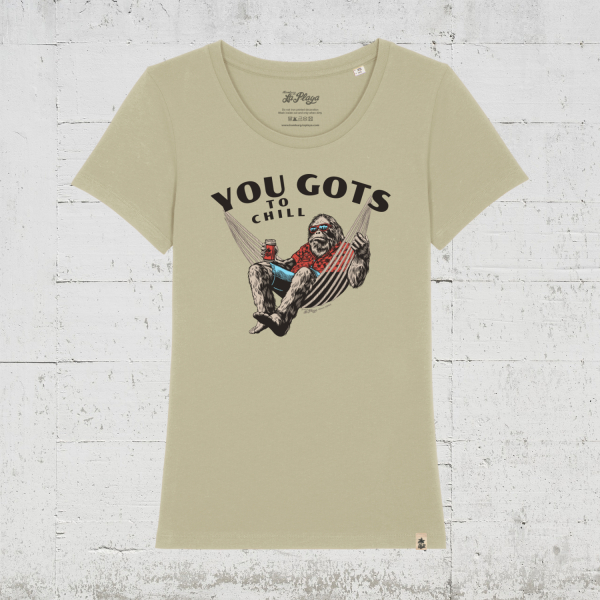 You Gots To Chill | Bio T-Shirt Women - sage