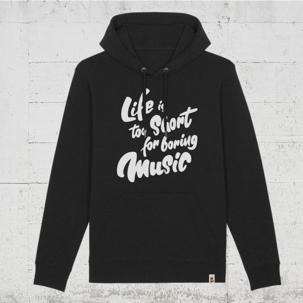 Lite is too short for boring music | Bio Hoodie unisex black